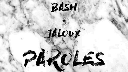 BASH - Jaloux (PAROLES⁄LYRICS) HD