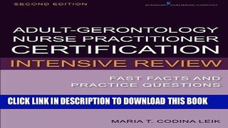 Read Now Adult-Gerontology Nurse Practitioner Certification Intensive Review: Fast Facts and