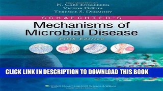 Read Now Schaechter s Mechanisms of Microbial Disease Download Online
