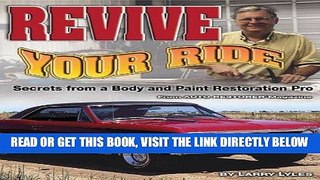 [FREE] EBOOK Revive Your Ride: Secrets from a Body And Paint Restoration Pro ONLINE COLLECTION
