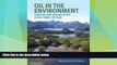 Big Deals  Oil in the Environment: Legacies and Lessons of the Exxon Valdez Oil Spill  Full Read