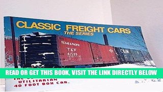 [FREE] EBOOK Classic Freight Cars, Vol. 1: 40 Foot Box Cars ONLINE COLLECTION