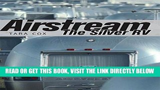 [READ] EBOOK Airstream: The Silver RV ONLINE COLLECTION