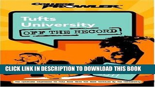 Read Now Tufts University: Off the Record (College Prowler) (College Prowler: Tufts University Off