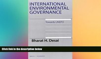 Must Have  International Environmental Governance: Towards Unepo (International Environmental