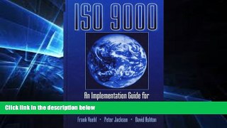 READ FULL  ISO 9000: An Implementation Guide for Small to Mid-Sized Businesses  READ Ebook Full