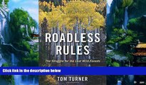 Big Deals  Roadless Rules: The Struggle for the Last Wild Forests  Full Ebooks Best Seller