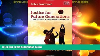Big Deals  Justice for Future Generations: Climate Change and International Law  Full Read Most