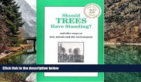 Big Deals  Should Trees Have Standing?  And Other Essays on Law, Morals and the Environment  Best