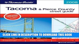 Read Now The Thomas Guide 2008 Tacoma   Pierce County street guide, Washington Download Book