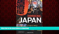 READ THE NEW BOOK Drinking Japan: A Guide to Japan s Best Drinks and Drinking Establishments