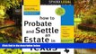 READ FULL  How to Probate and Settle an Estate in Texas, 4th Ed. (Ready to Use Forms with Detailed