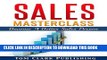 [New] Ebook Sales Masterclass: Become A Better Sales Person Free Read
