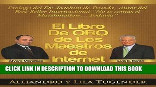[New] Ebook El Libro de Oro de Los Maestros de Internet (Spanish Edition) Free Read