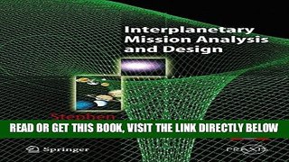 [READ] EBOOK Interplanetary Mission Analysis and Design (Springer Praxis Books) ONLINE COLLECTION