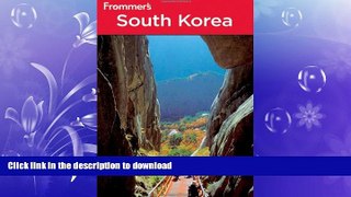 FAVORITE BOOK  Frommer s South Korea (Frommer s Complete Guides) FULL ONLINE