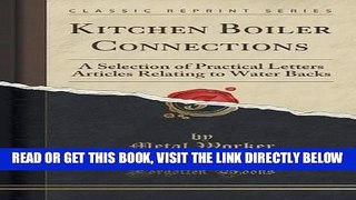 [FREE] EBOOK Kitchen Boiler Connections: A Selection of Practical Letters Articles Relating to