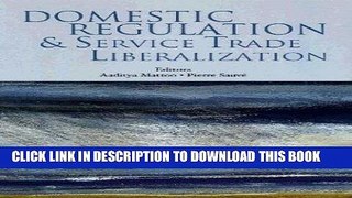 [Free Read] Domestic Regulation and Service Trade Liberalization (Trade and Development) Free