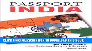 [Free Read] Passport India: Your Pocket Guide to Indian Business, Customs   Etiquette (Passport to