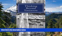 READ FULL  Thinking Beyond Tomorrow: Organizing, Planning and Settling Your Estate  READ Ebook