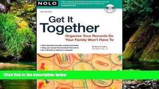 READ FULL  Get It Together: Organize Your Records So Your Family Won t Have To (book with CD-Rom)