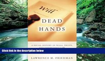 Big Deals  Dead Hands: A Social History of Wills, Trusts, and Inheritance Law (Stanford Law