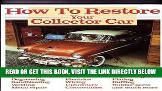 [FREE] EBOOK How to Restore Your Collector Car BEST COLLECTION