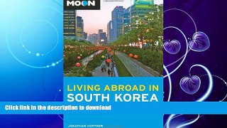 GET PDF  Moon Living Abroad in South Korea  BOOK ONLINE