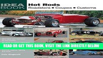 [FREE] EBOOK Hot Rods: Roadsters, Coupes, Customs (Idea Book) BEST COLLECTION