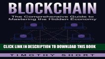 [Ebook] Blockchain: The Comprehensive Guide to Mastering the Hidden Economy: (Blockchain