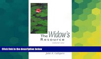 Must Have  The Widow s Resource: Volume One How to Solve the Financial and Legal Problems That