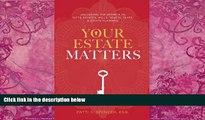 Books to Read  Your Estate Matters: Gifts, Estates, Wills, Trusts, Taxes and Other Estate Planning