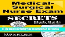 Read Now Medical-Surgical Nurse Exam Secrets Study Guide: Med-Surg Test Review for the