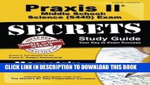 Read Now Praxis II Middle School: Science (5440) Exam Secrets Study Guide: Praxis II Test Review