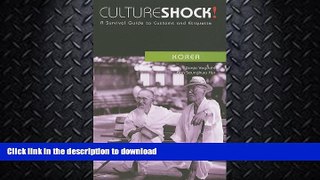 READ  Culture Shock! Korea: A Survival Guide to Customs and Etiquette (Culture Shock! A Survival
