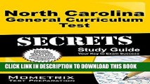 Read Now North Carolina General Curriculum Test Secrets Study Guide: Review for the North Carolina