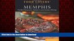 READ ONLINE Food Lovers  Guide toÂ® Memphis: The Best Restaurants, Markets   Local Culinary
