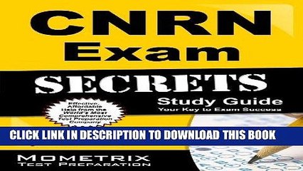 Read Now CNRN Exam Secrets Study Guide: CNRN Test Review for the Certified Neuroscience Registered