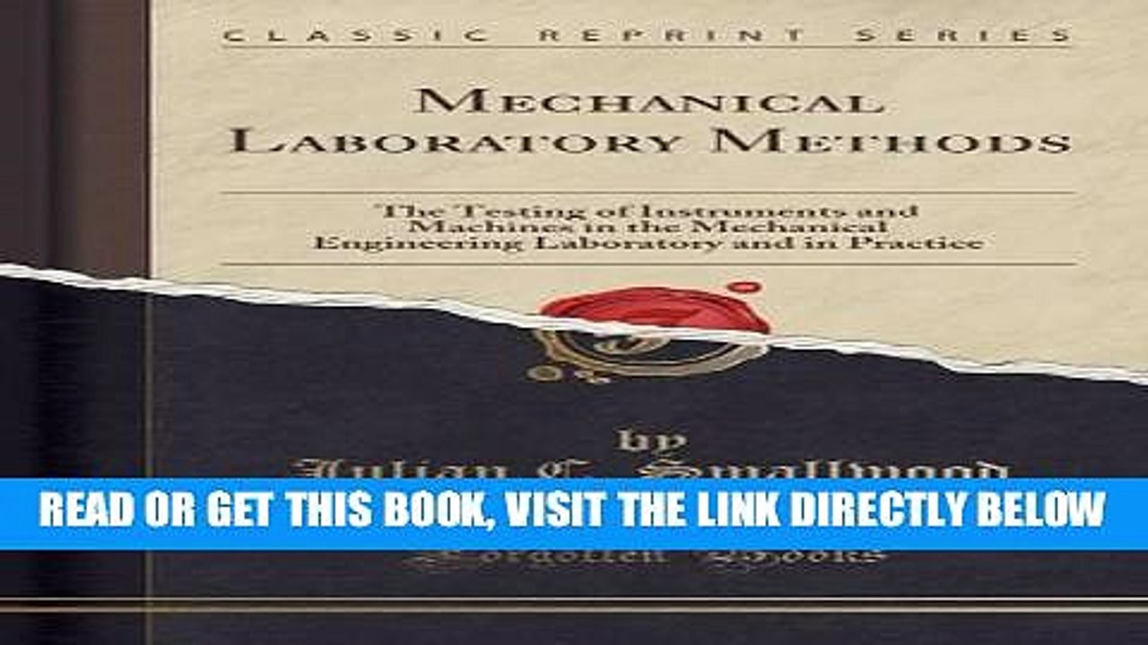 [FREE] EBOOK Mechanical Laboratory Methods: The Testing of Instruments and Machines in the