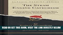 [FREE] EBOOK The Steam Engine Catechism: A Series of Direct Practical Answers to Direct Practical