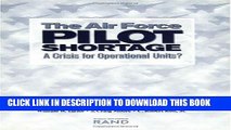[PDF] The Air Force Pilot Shortage: A Crisis for Operational Units? Full Online