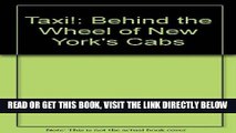 [FREE] EBOOK Taxi!: Behind the Wheel of New York s Cabs ONLINE COLLECTION