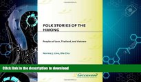 READ  Folk Stories of the Hmong: Peoples of Laos, Thailand, and Vietnam (World Folklore) FULL