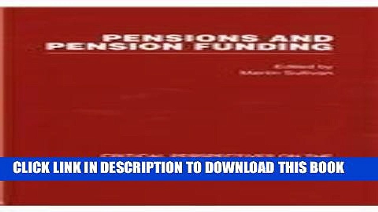 [PDF] Pensions and Pension Funding (4 vols) (Critical Perspectives on the World Economy) Full