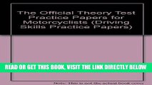 [READ] EBOOK The Official Theory Test Practice Papers for Motorcyclists ONLINE COLLECTION