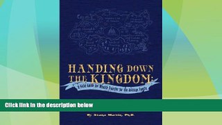Big Deals  Handing Down the Kingdom: A Field Guide for Wealth Transfer for the Average Family