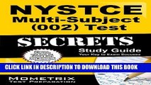 Read Now NYSTCE Multi-Subject (002) Test Secrets Study Guide: NYSTCE Exam Review for the New York