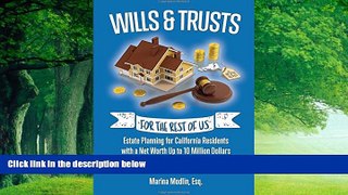 Big Deals  Wills   Trusts For the Rest of Us: Estate Planning for California Residents with a Net