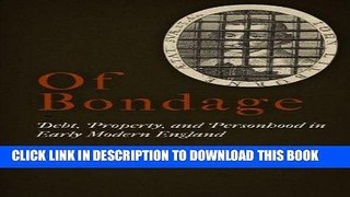 [PDF] Of Bondage: Debt, Property, and Personhood in Early Modern England Full Online