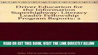[READ] EBOOK Driver Education for the Information Superhighway: Literacy Leader Fellowship Program